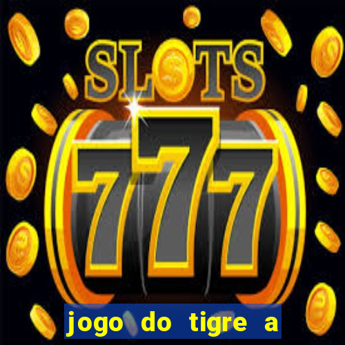 jogo do tigre a partir de 1 real